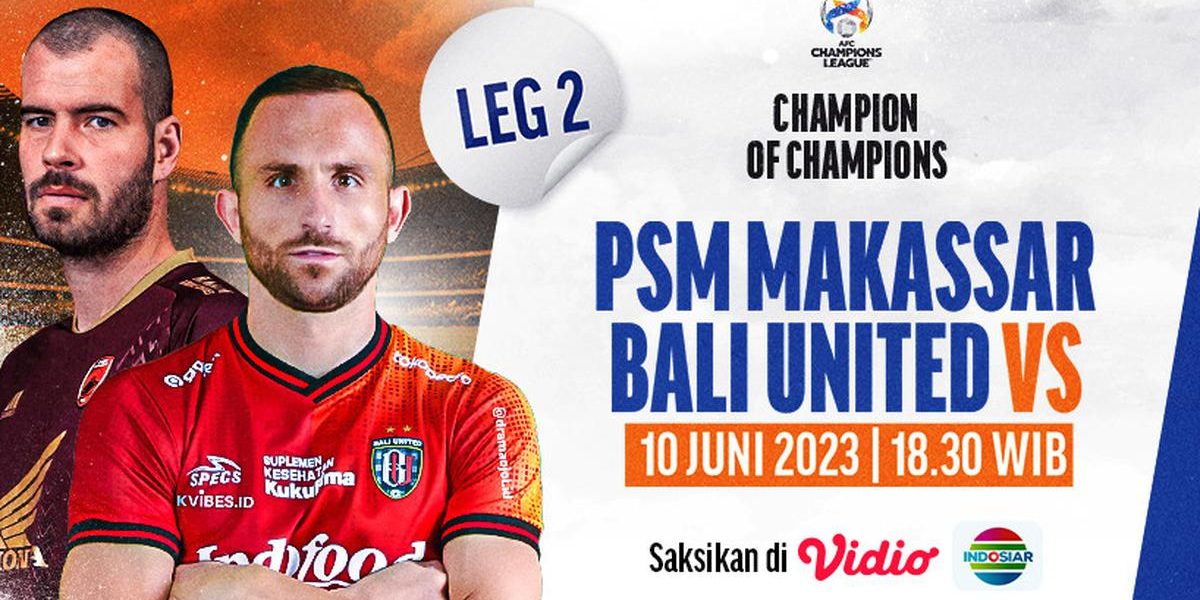 Link Live Streaming PSM Makassar Vs Bali United di Vidio 10 Juni 2023